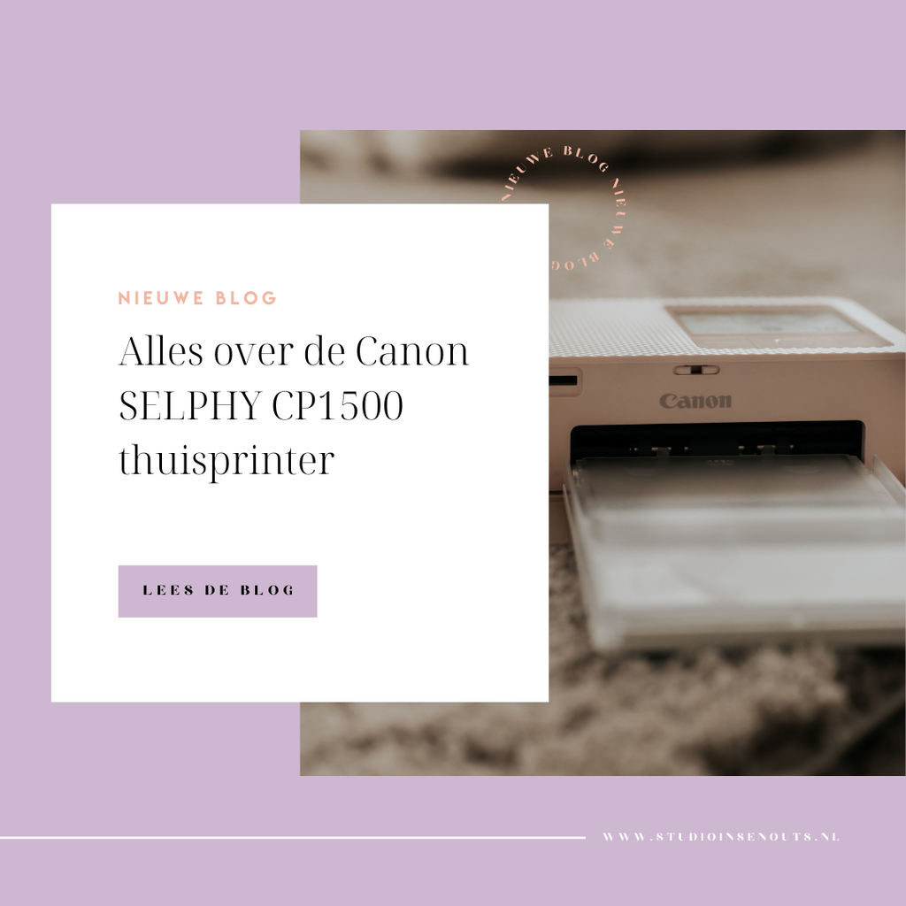 Blog over de SELPHY CP1500 – Studio Ins en Outs