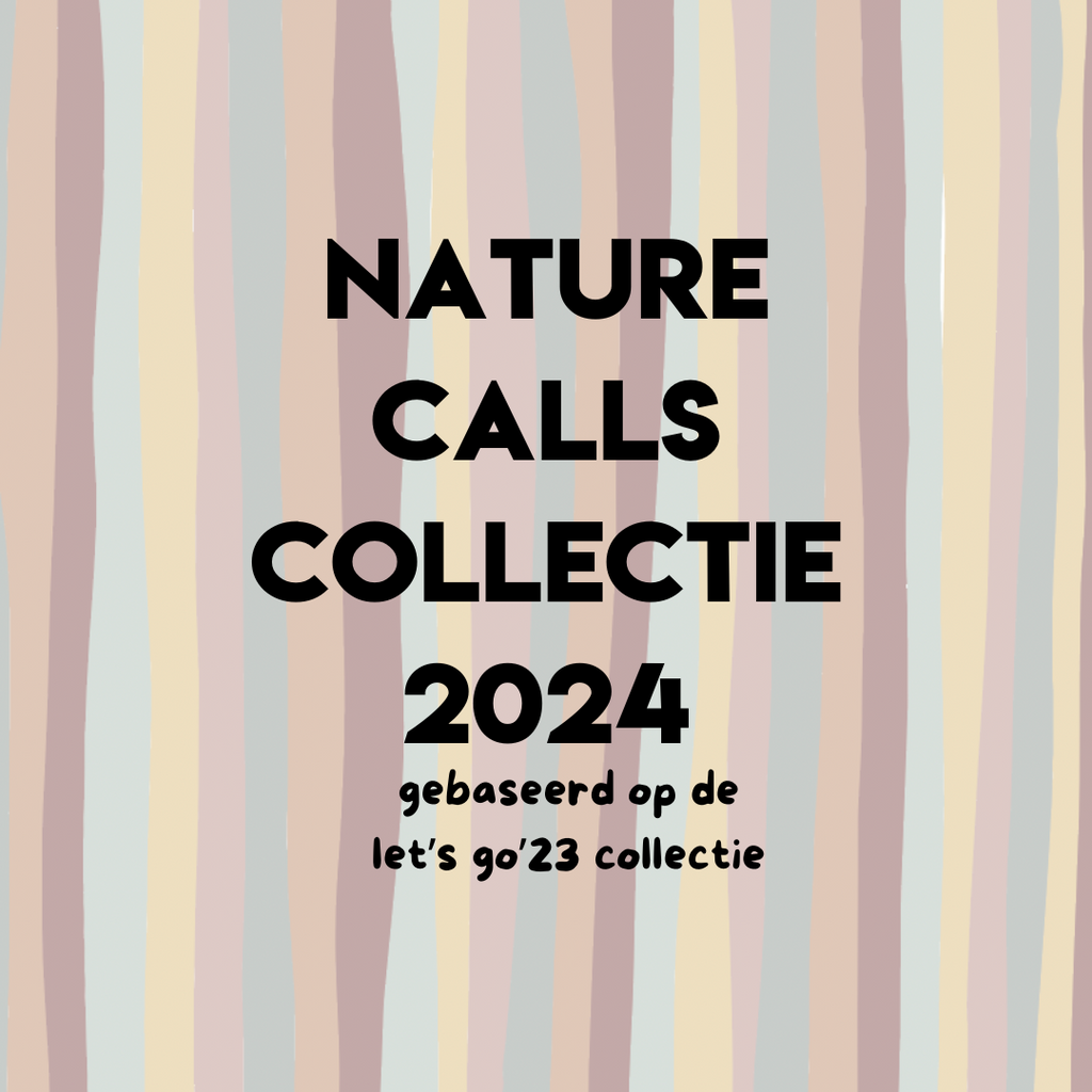 Nature Calls Collectie - Limited Edition